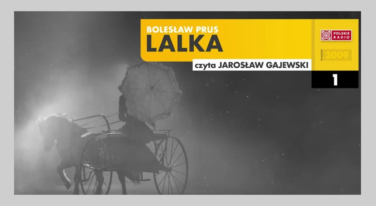 "Lalka" Bolesława Prusa nową pozycją na kanale "Radiobook" [POSŁUCHAJ] 