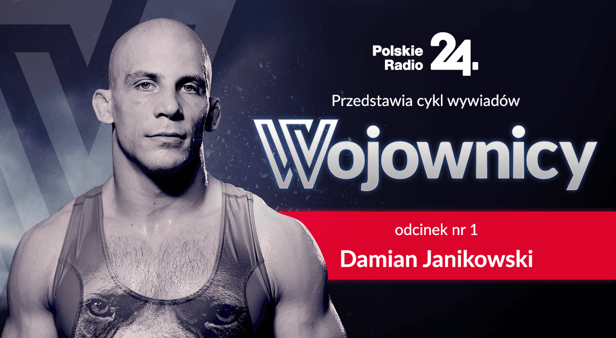 Wywiad PR24.pl - Wojownicy (1). Damian Janikowski: w zapasach nie myśleliśmy, że komuś może stać się krzywda