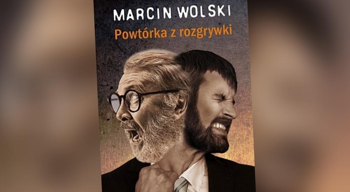 “Powtórka z rozgrywki”, czyli alternatywna historia według Marcina Wolskiego   