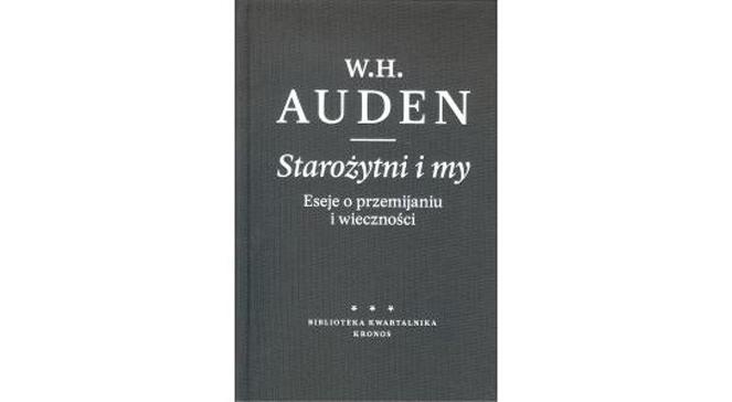 Refleksje W. H. Audena nad starożytnością i czasami współczesnymi
